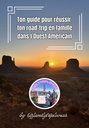 Ton Guide pour réussir ton road trip en famille dans l'Ouest Américain